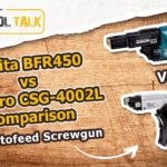 18v Autofeed Screwgun – Makita BFR450 vs Wallpro CSG-4002L Comparison